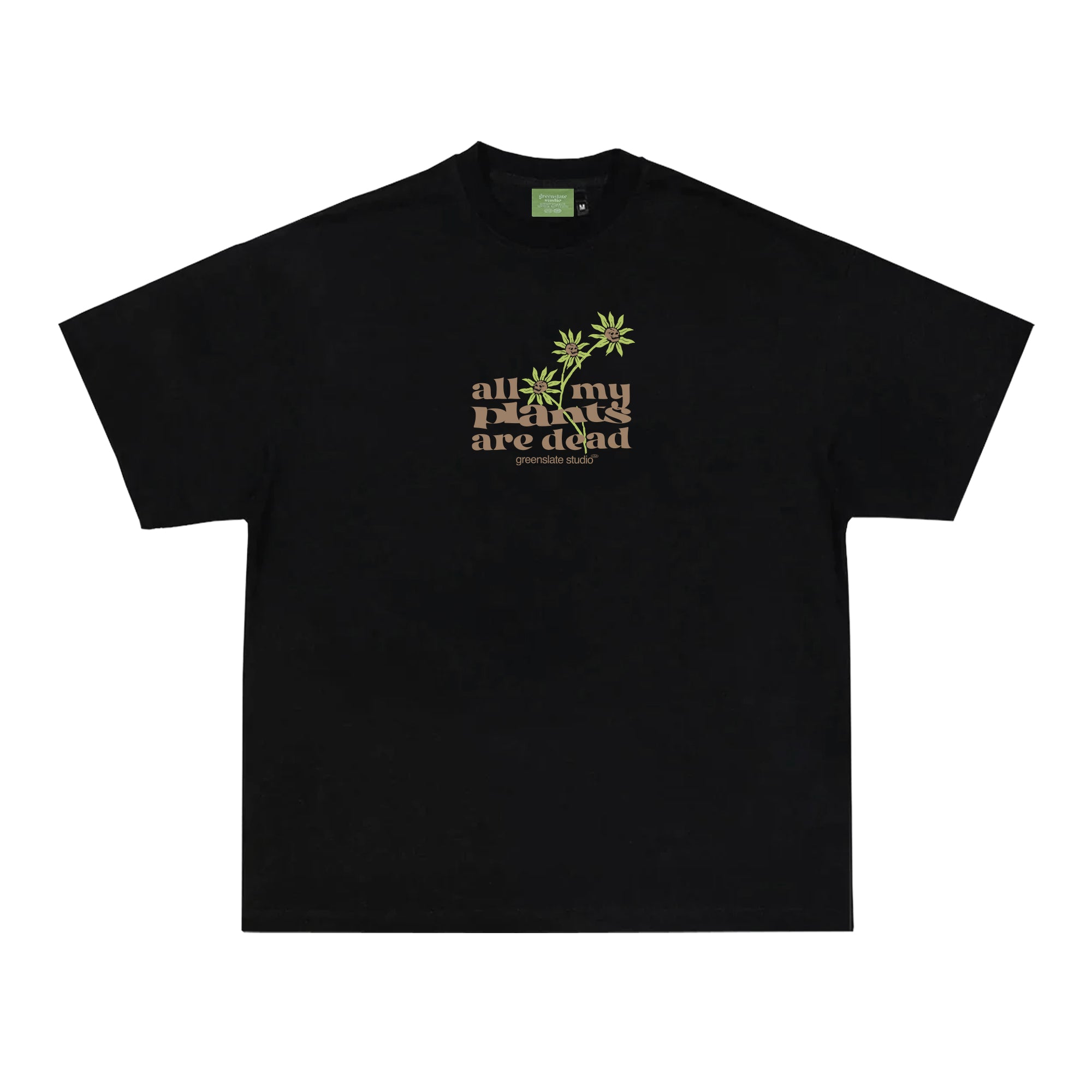 "All My Plants Are Dead" Tee - Black