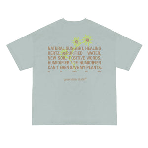 "All My Plants Are Dead" Tee - Sage